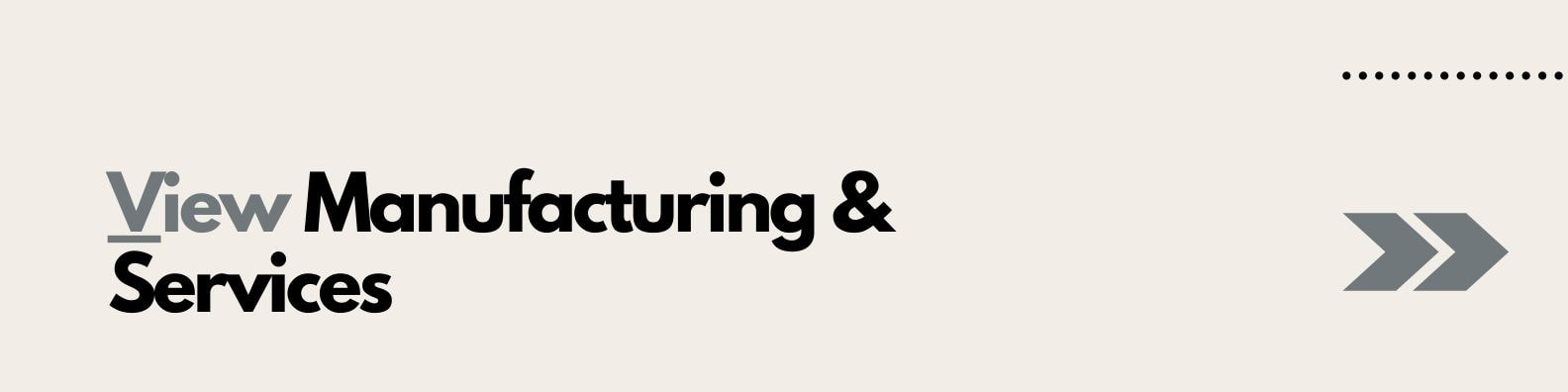 Manufacturing and Services